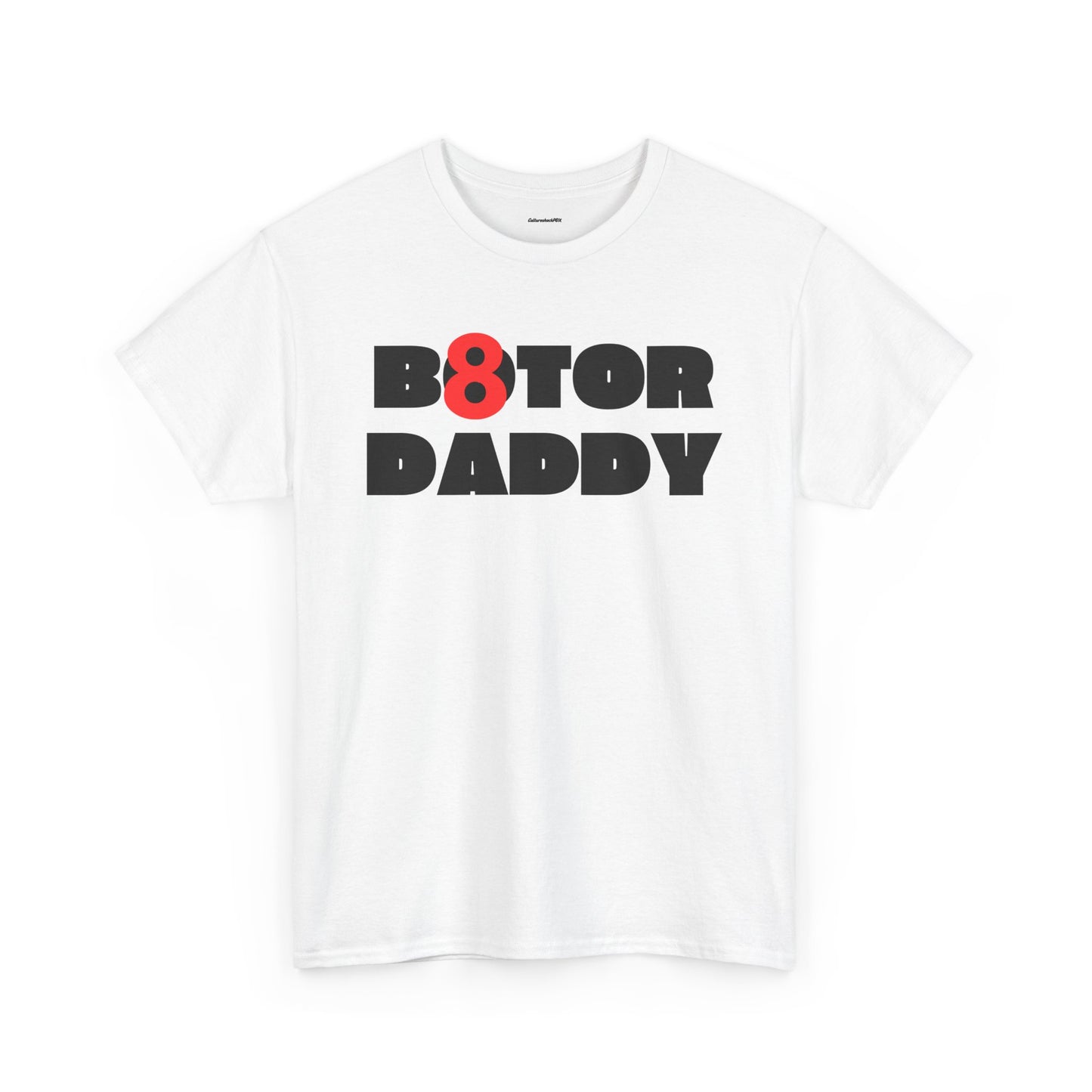 B8ter Daddy Unisex Heavy Cotton Tee