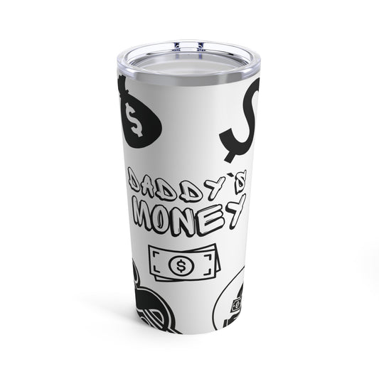 Daddy`s MoneyTumbler 20oz