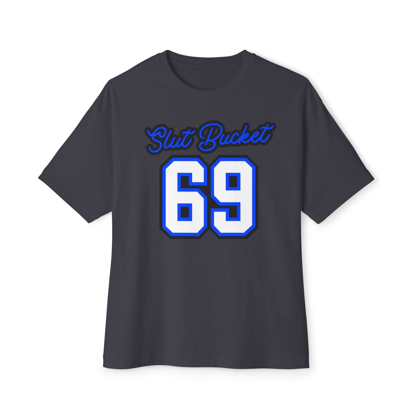 Slut Bucket Unisex Oversized Boxy Tee