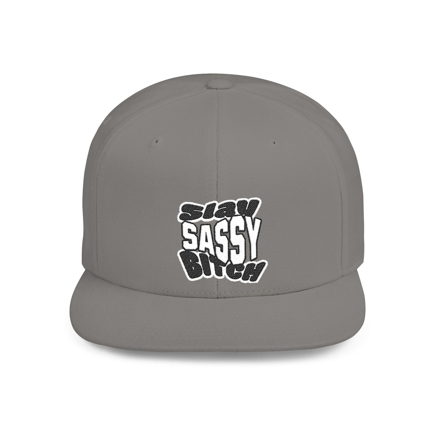 Slay Sassy Bitch Flat Bill Snapback
