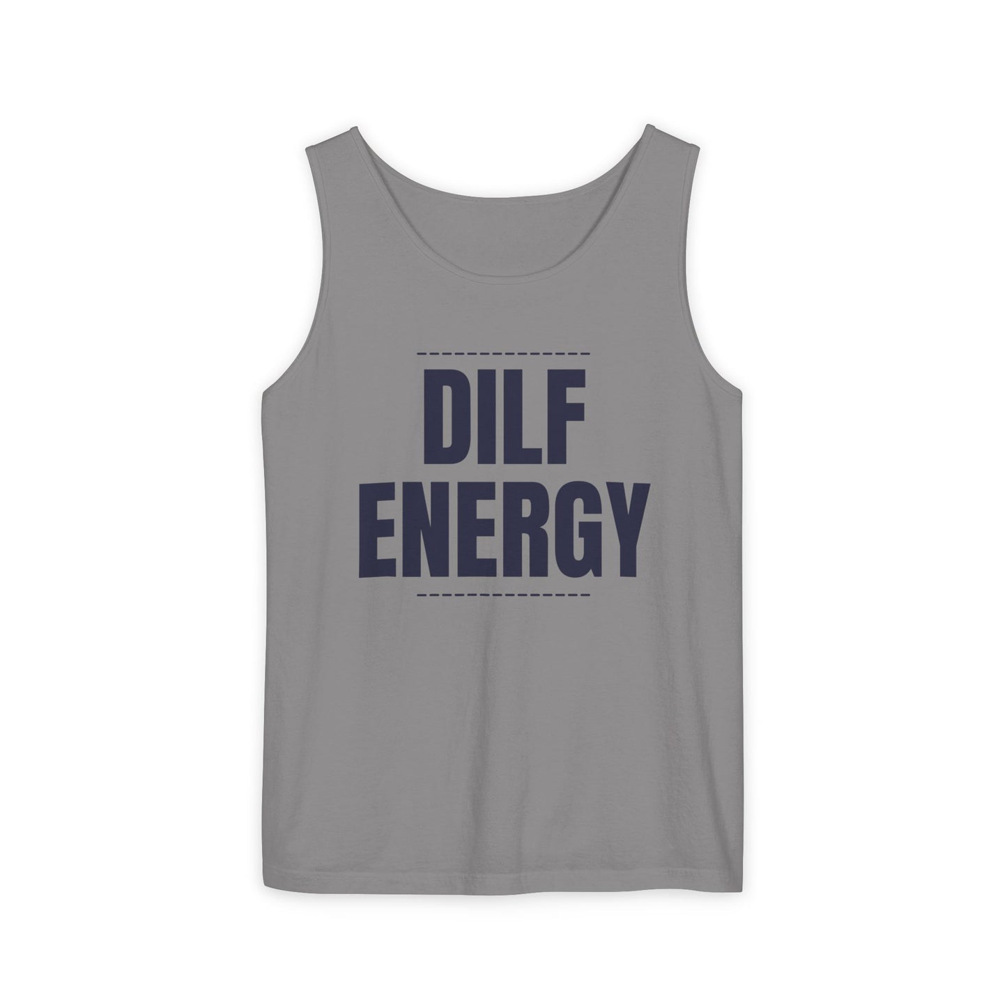 DILF Energy Unisex Garment-Dyed Tank Top