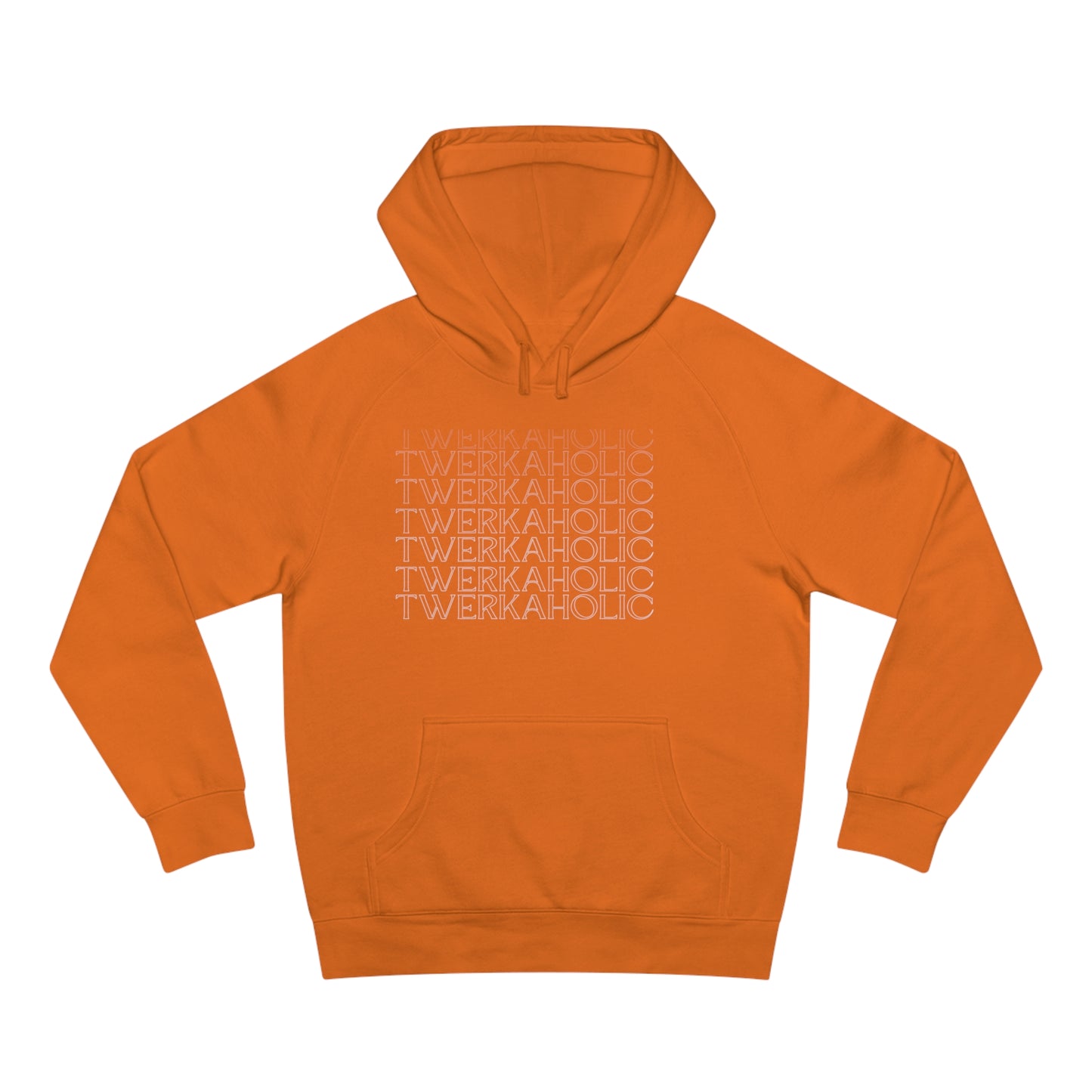 Twerkaholic Unisex Supply Hoodie