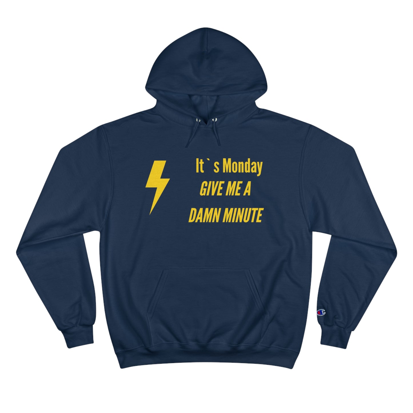 It`s Monday...Champion Hoodie