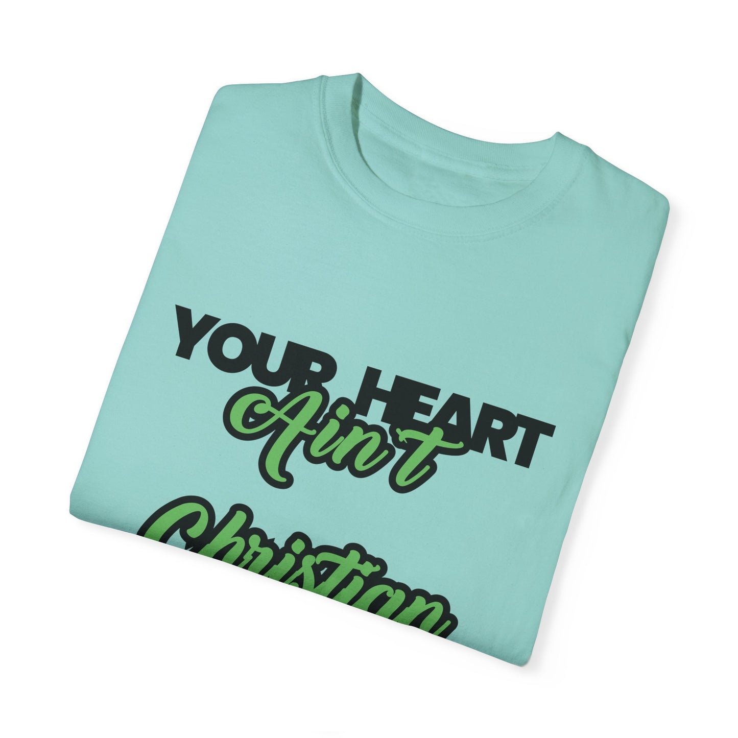 Your Heart Unisex Garment-Dyed T-shirt