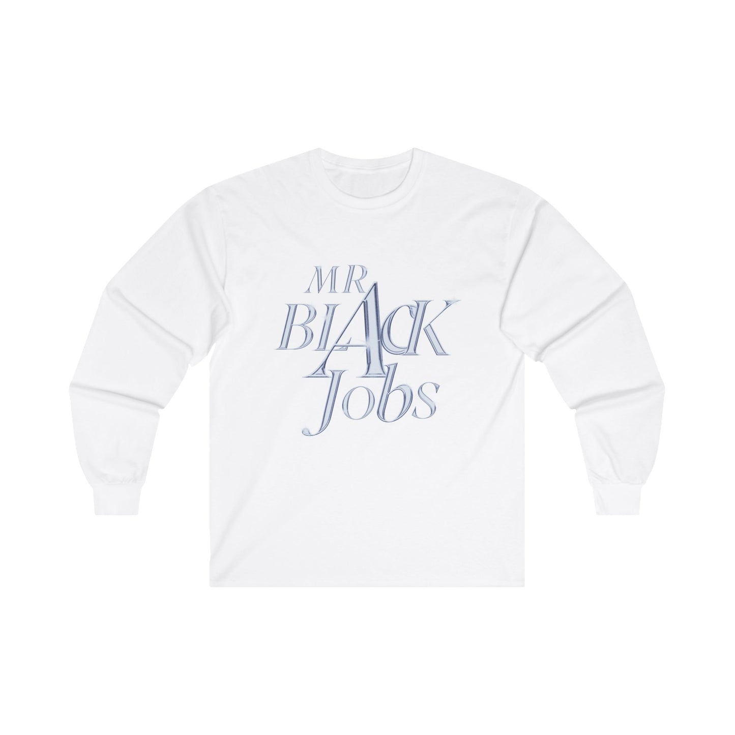 Mr. Black Jobs Unisex Ultra Cotton Long Sleeve Tee