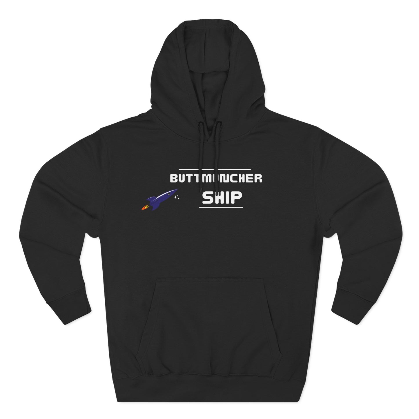 Butt-Mucher Ship Three-Panel Fleece Hoodie