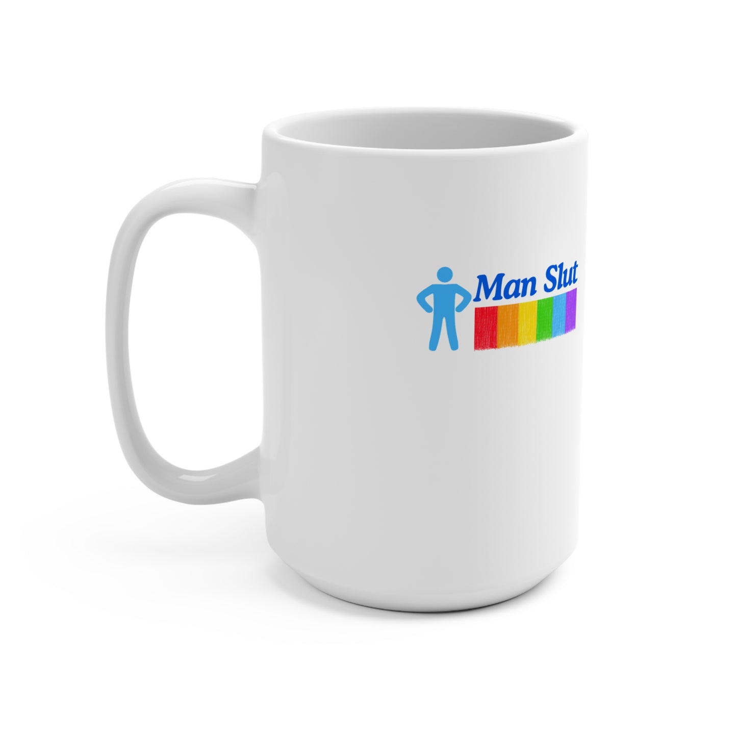 Man Slut Mug 15oz