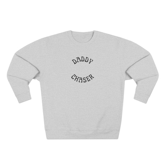 Daddy Chaser - Unisex Crewneck Sweatshirt