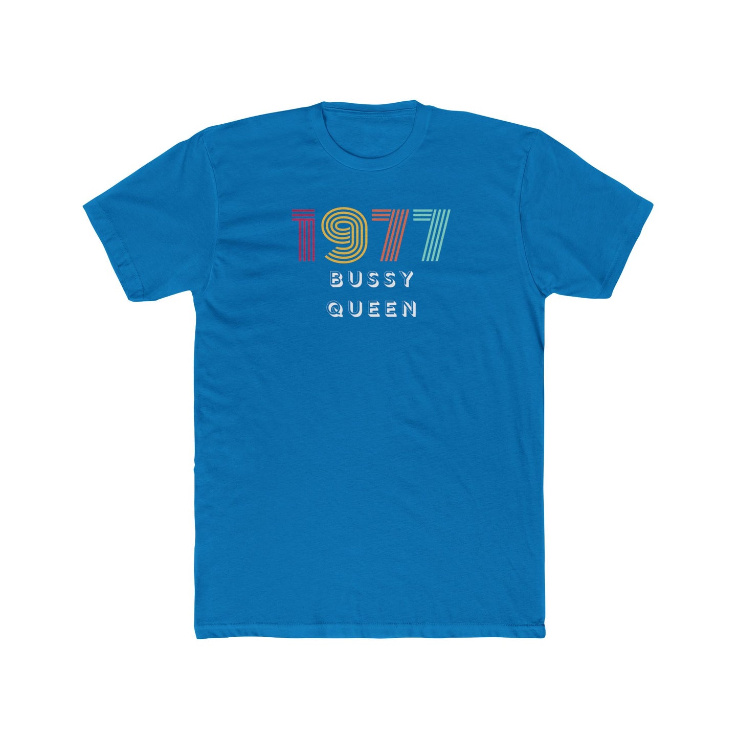 1977 Bussy Queen Unisex Cotton Crew Tee