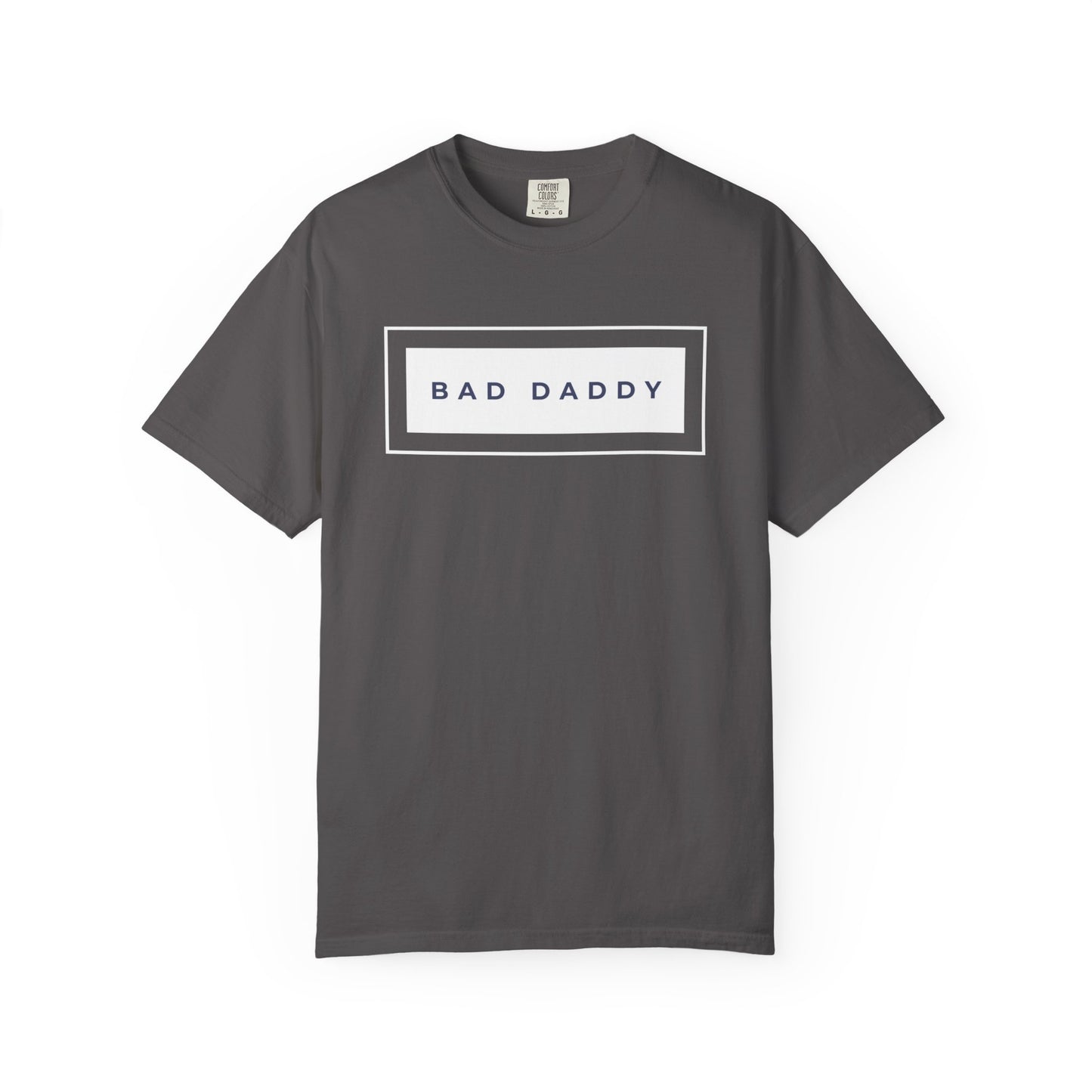 Bad Daddy Unisex Garment-Dyed T-shirt
