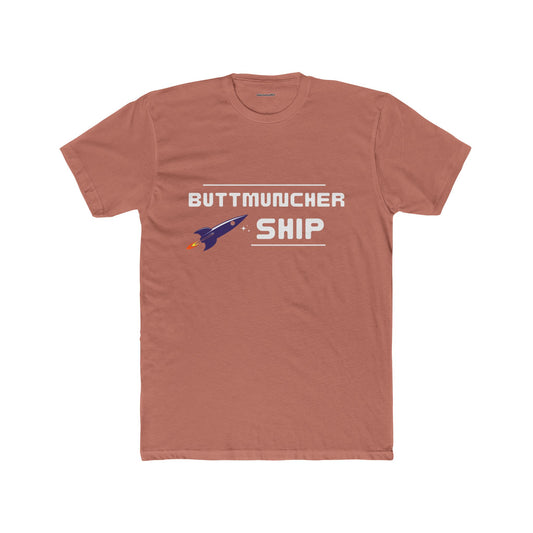 Buttmuncher Ship Unisex Cotton Crew Tee