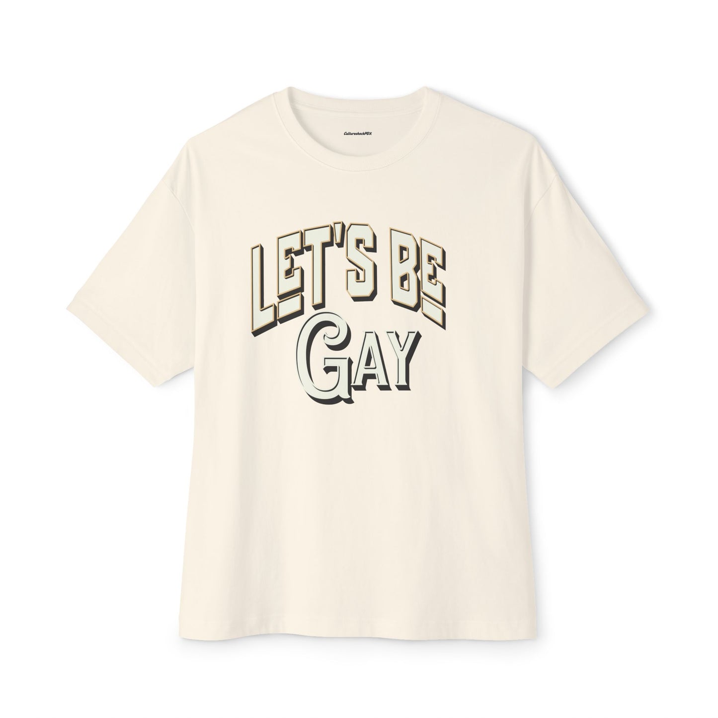 Let`s Be Gay Unisex Oversized Boxy Tee