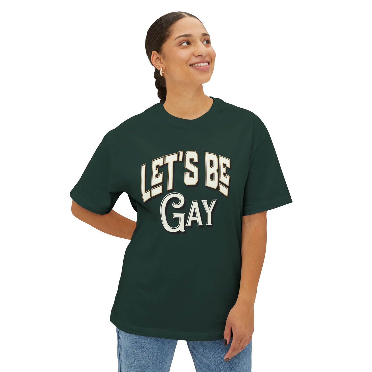 Let`s Be Gay Unisex Oversized Boxy Tee