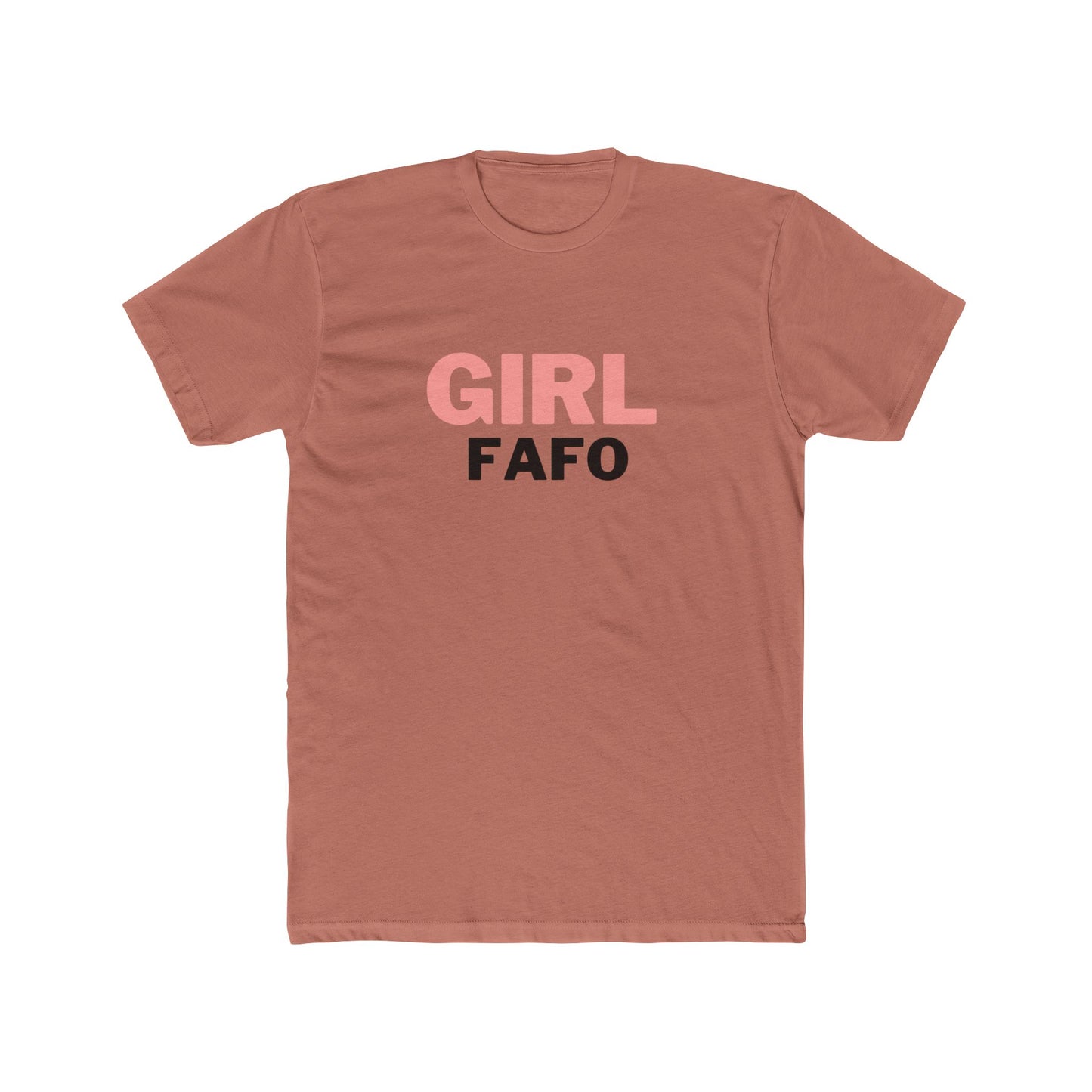 Girl FAFO Unisex Cotton Crew Tee