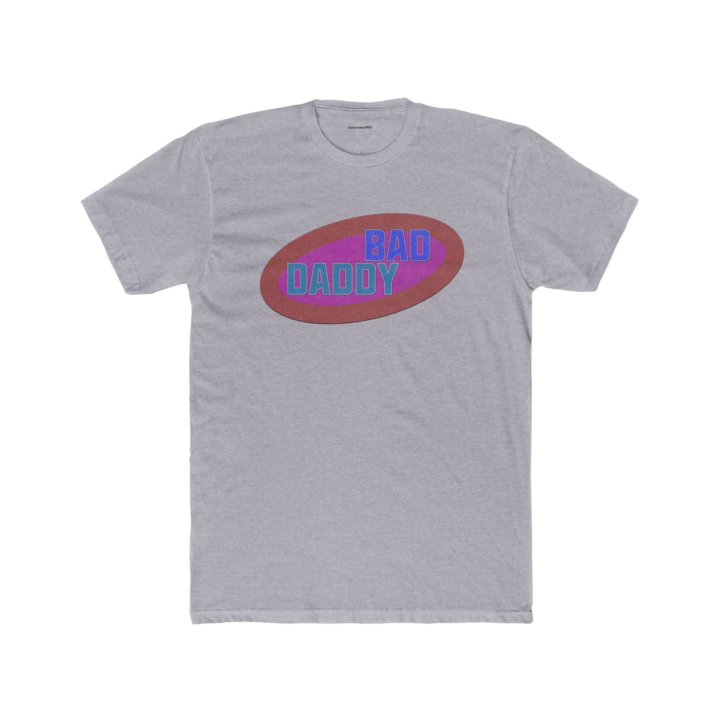 Bad Daddy Unisex Cotton Crew Tee