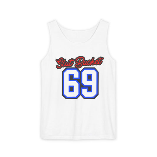Slut Bucket 69 Unisex Garment-Dyed Tank Top