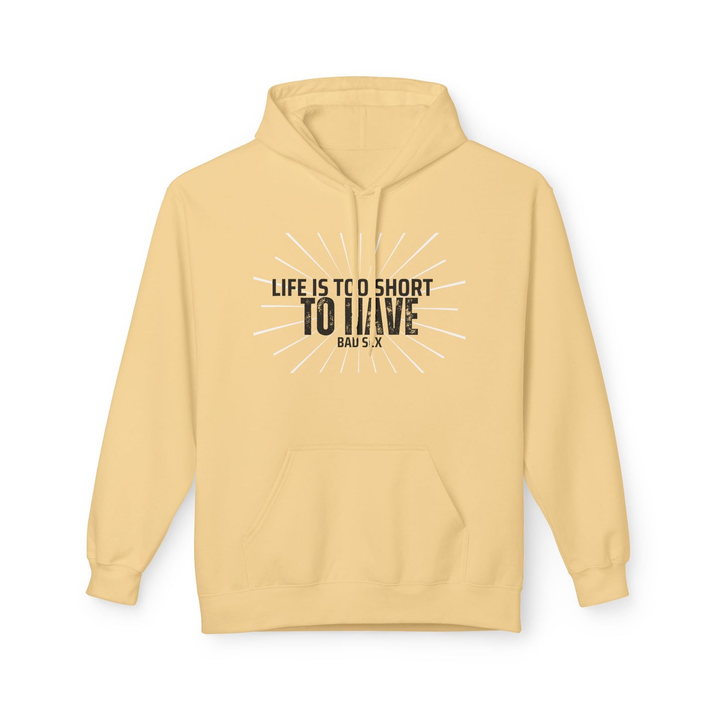 Life is too short Unisex Midweight Softstyle Fleece Hoodie