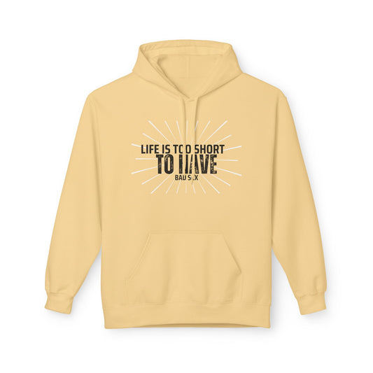 Life is too short Unisex Midweight Softstyle Fleece Hoodie