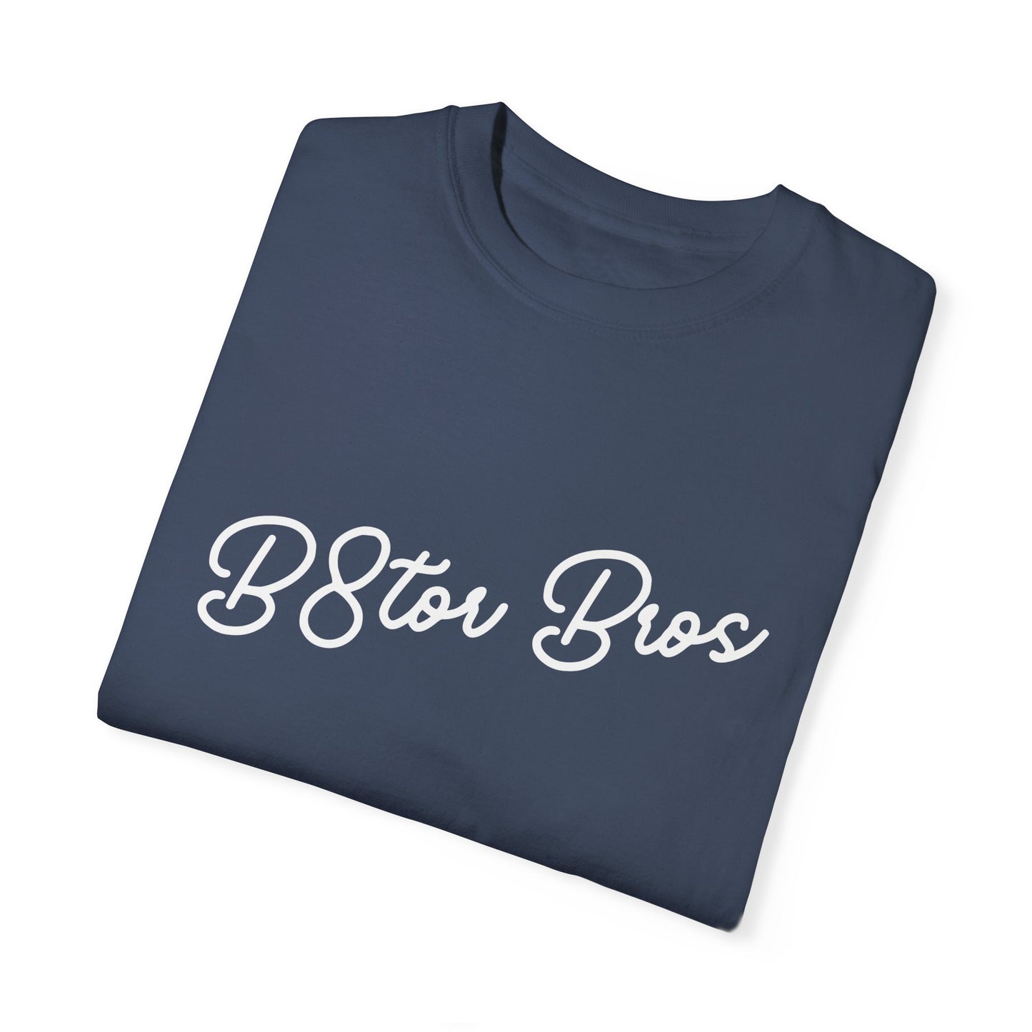 B8tor Bros Unisex Garment-Dyed T-shirt
