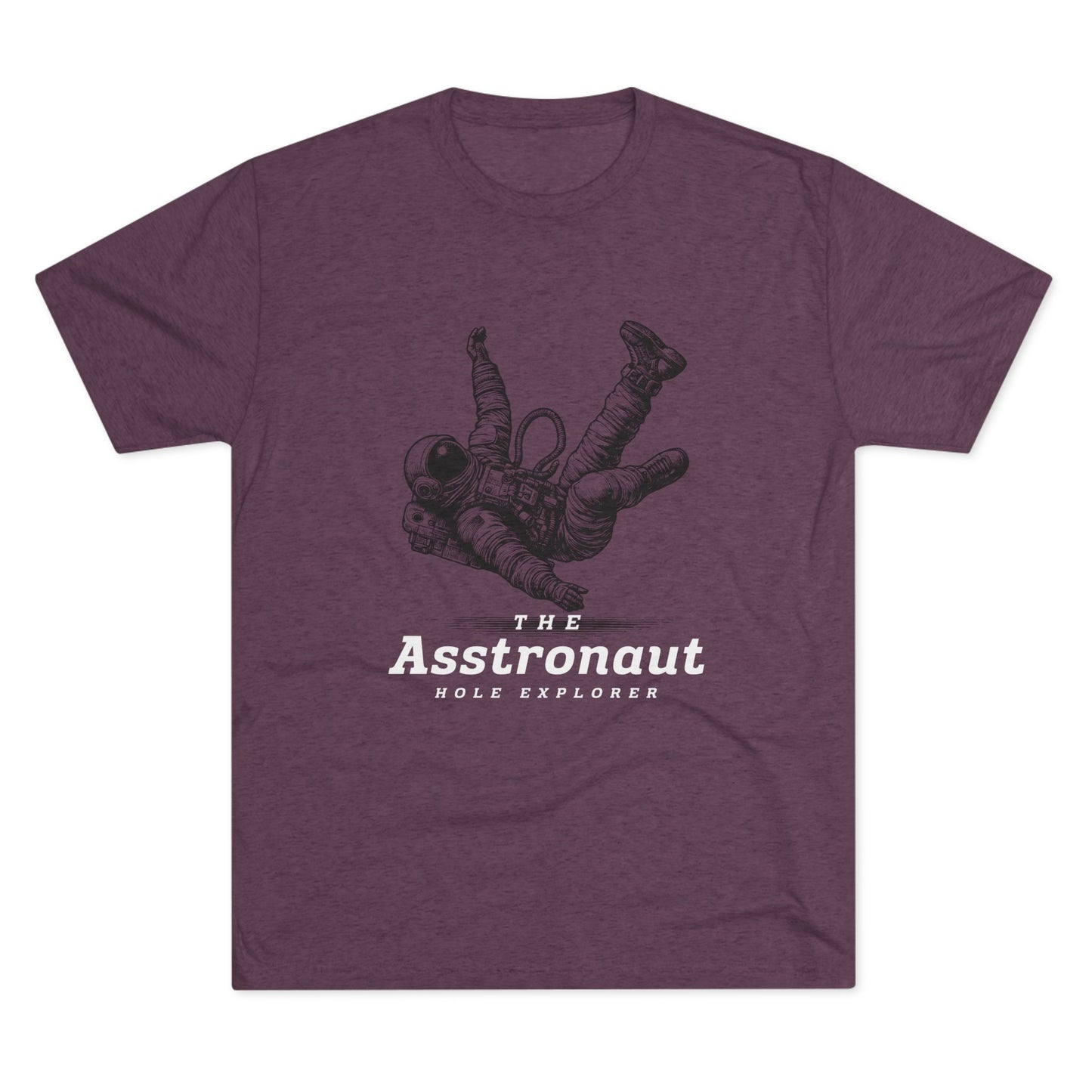 The Asstronaut Unisex Tri-Blend Crew Tee