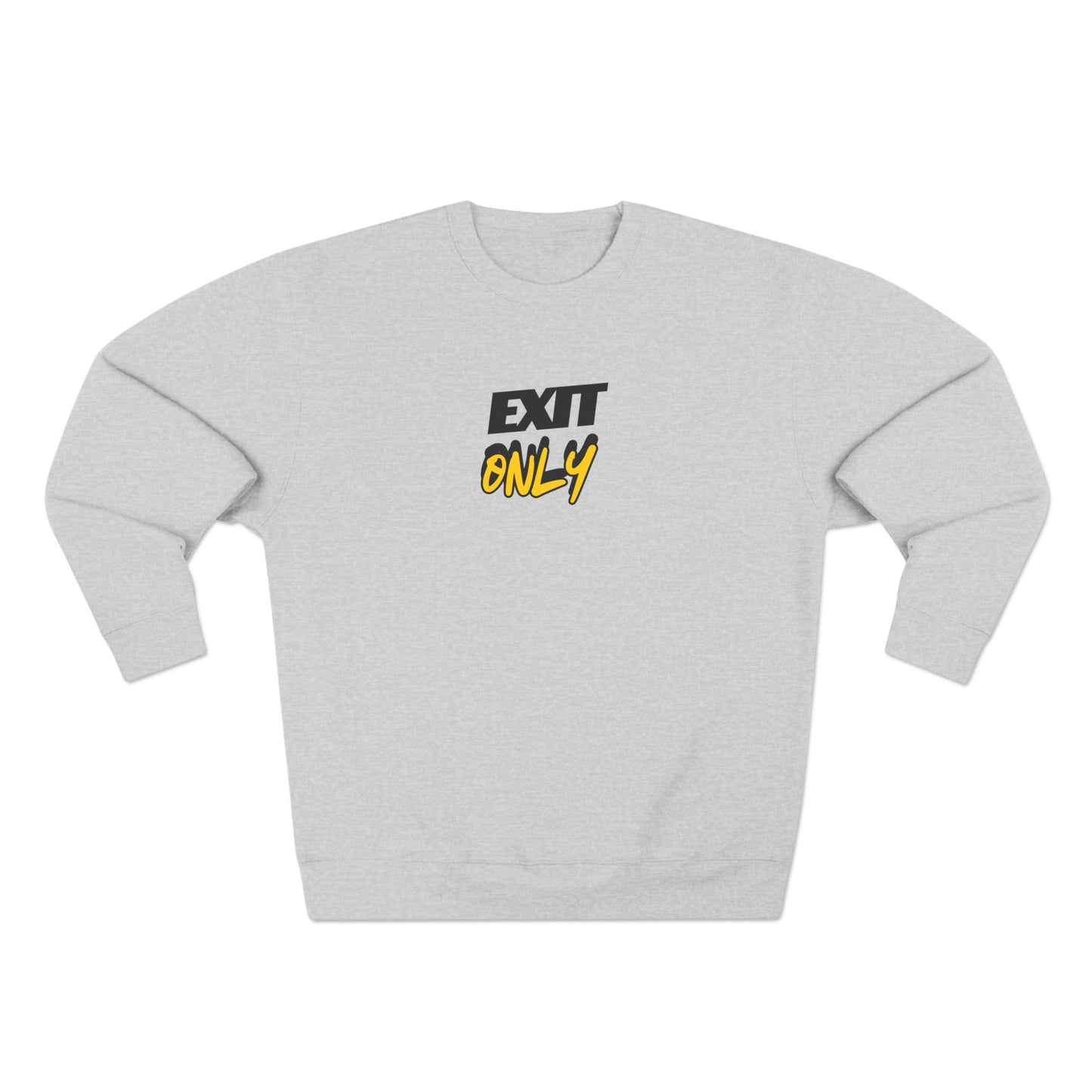 Exit Only Unisex Crewneck Sweatshirt