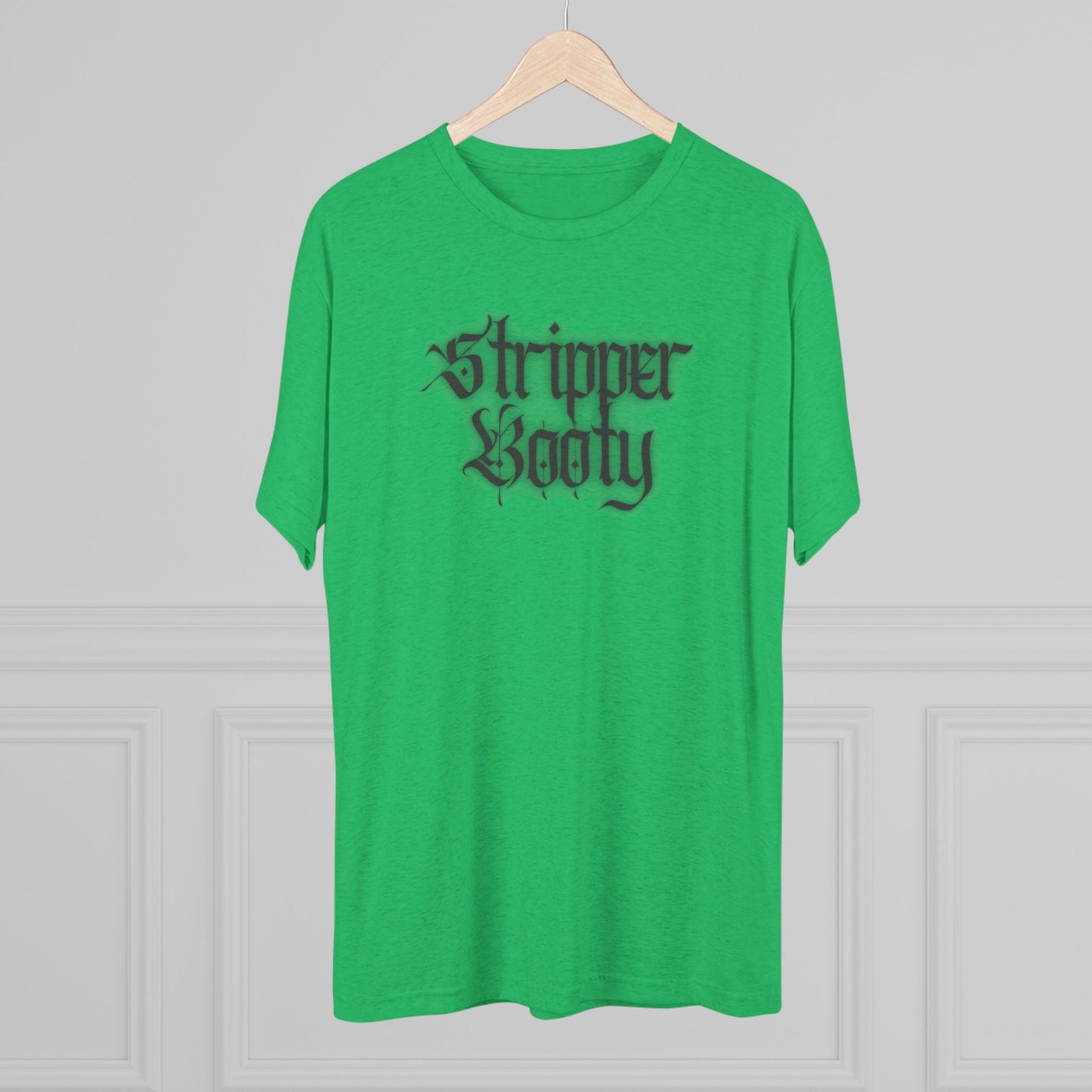 Stripper Booty Unisex Tri-Blend Crew Tee