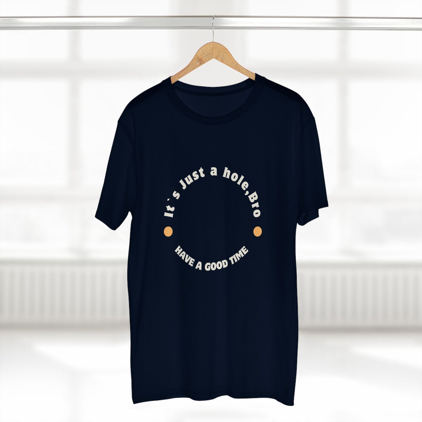 It`s Just a hole, bro Adult Staple Tee