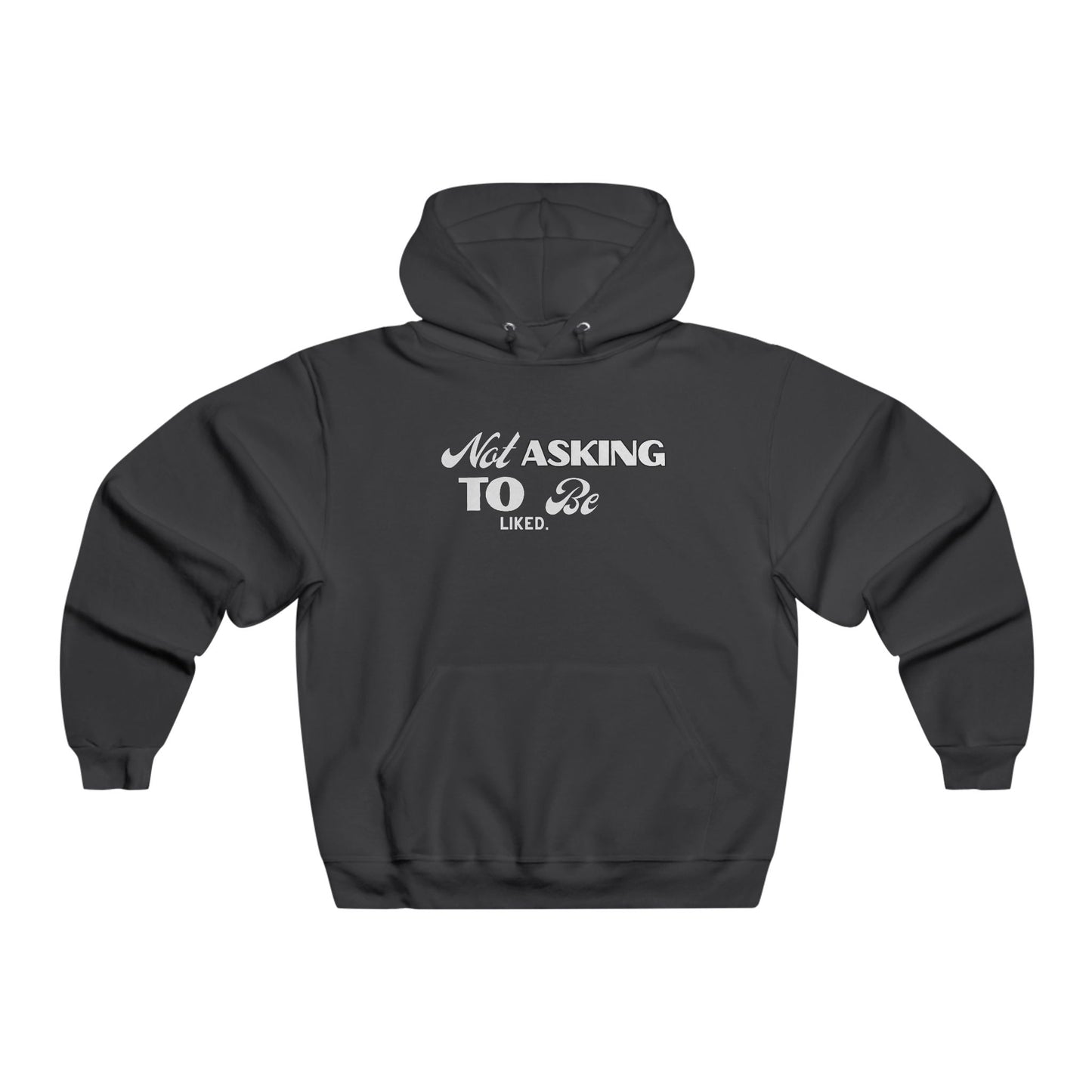 Not Asking To be Liked Men's NUBLEND® Hooded Sweatshirt