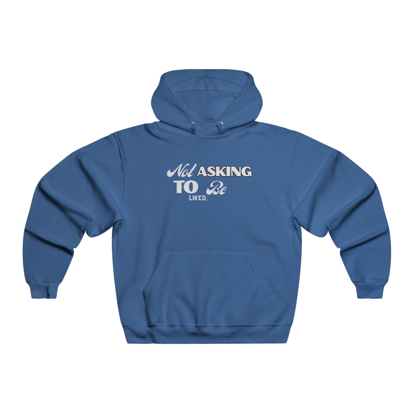 Not Asking To be Liked Men's NUBLEND® Hooded Sweatshirt