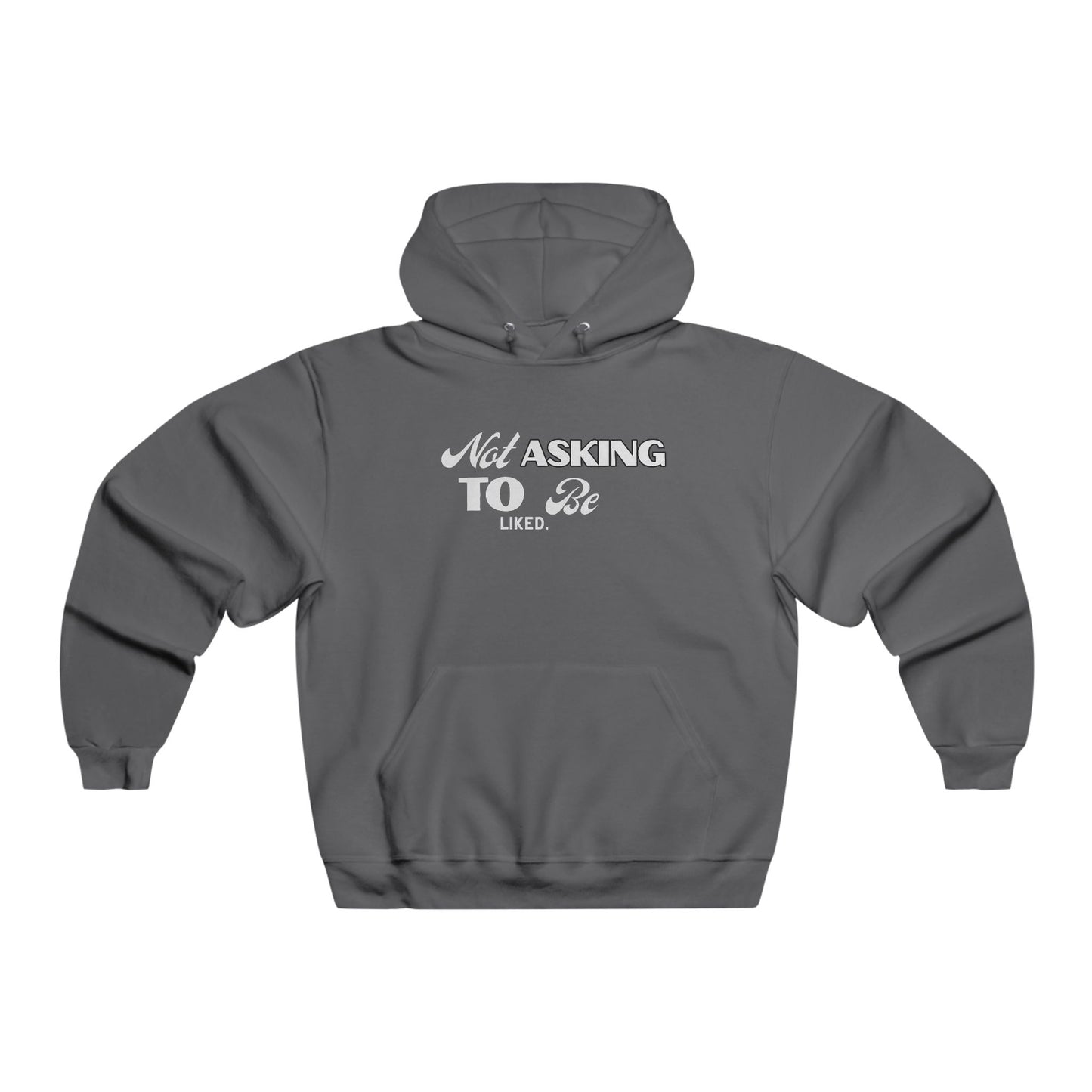 Not Asking To be Liked Men's NUBLEND® Hooded Sweatshirt