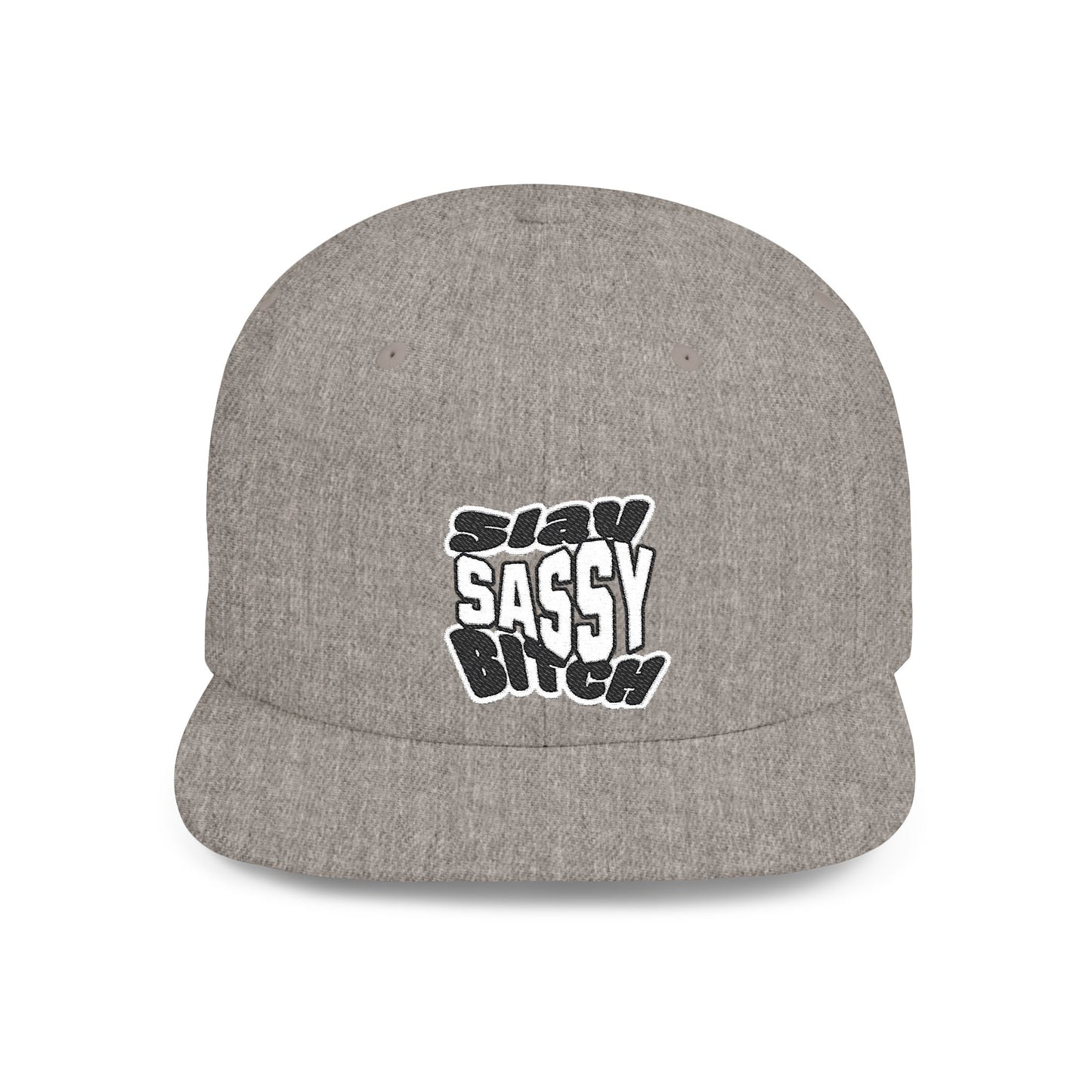 Slay Sassy Bitch Flat Bill Snapback