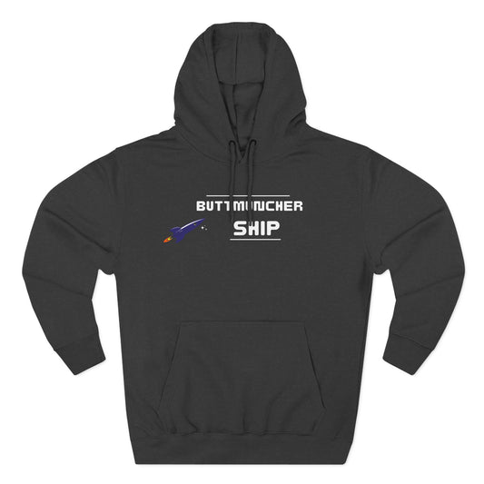 Butt-Mucher Ship Three-Panel Fleece Hoodie