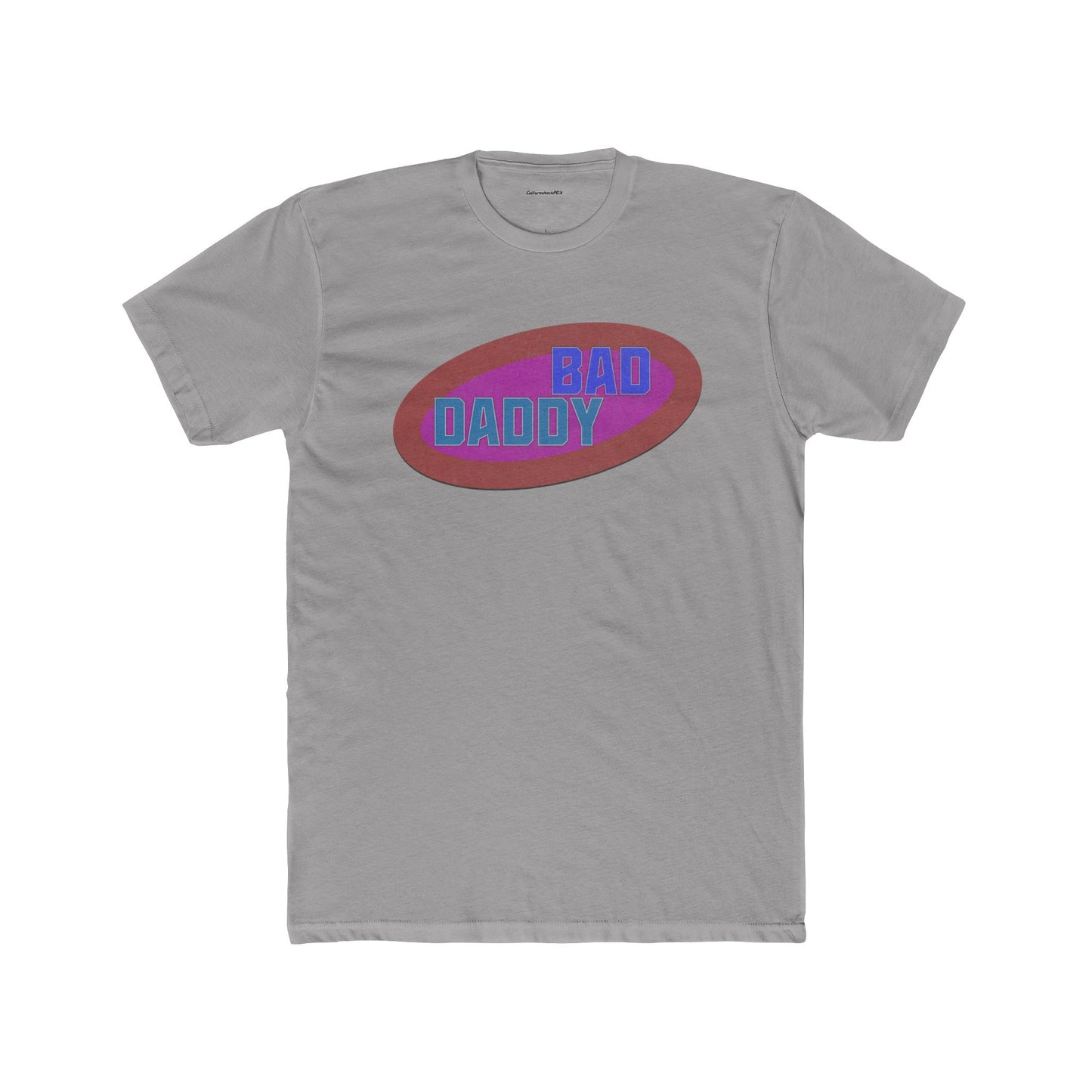 Bad Daddy Unisex Cotton Crew Tee