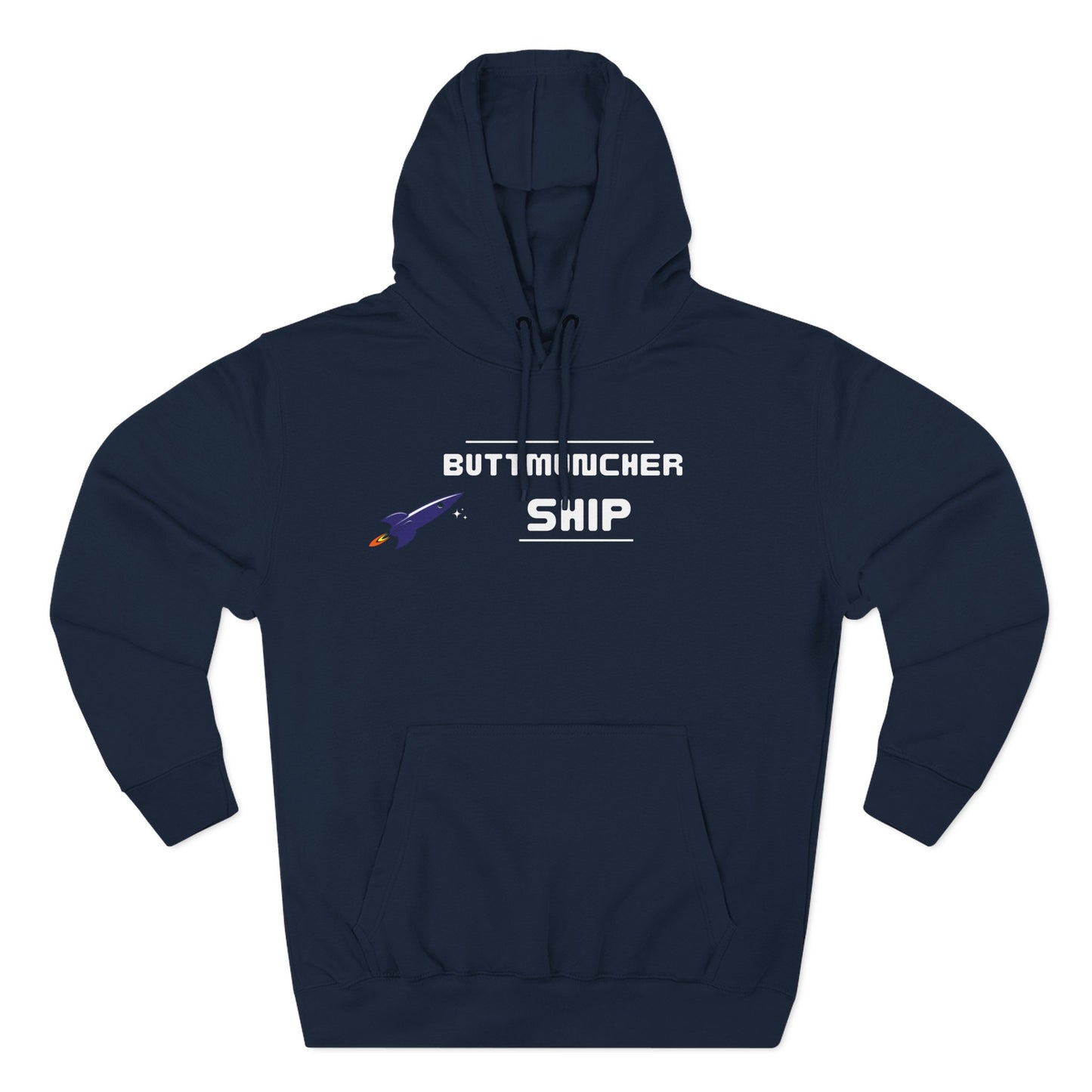 Butt-Mucher Ship Three-Panel Fleece Hoodie