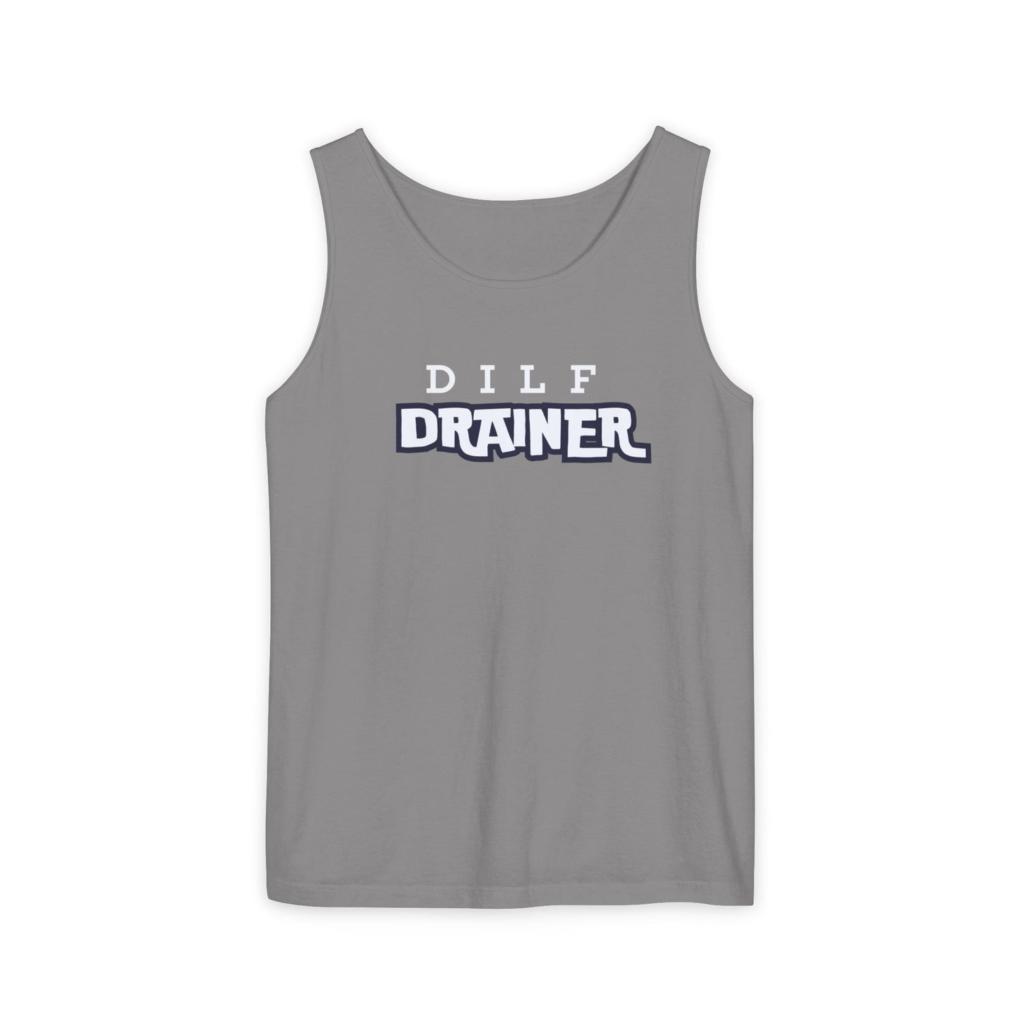 Dilf  Drainer Unisex Garment-Dyed Tank Top
