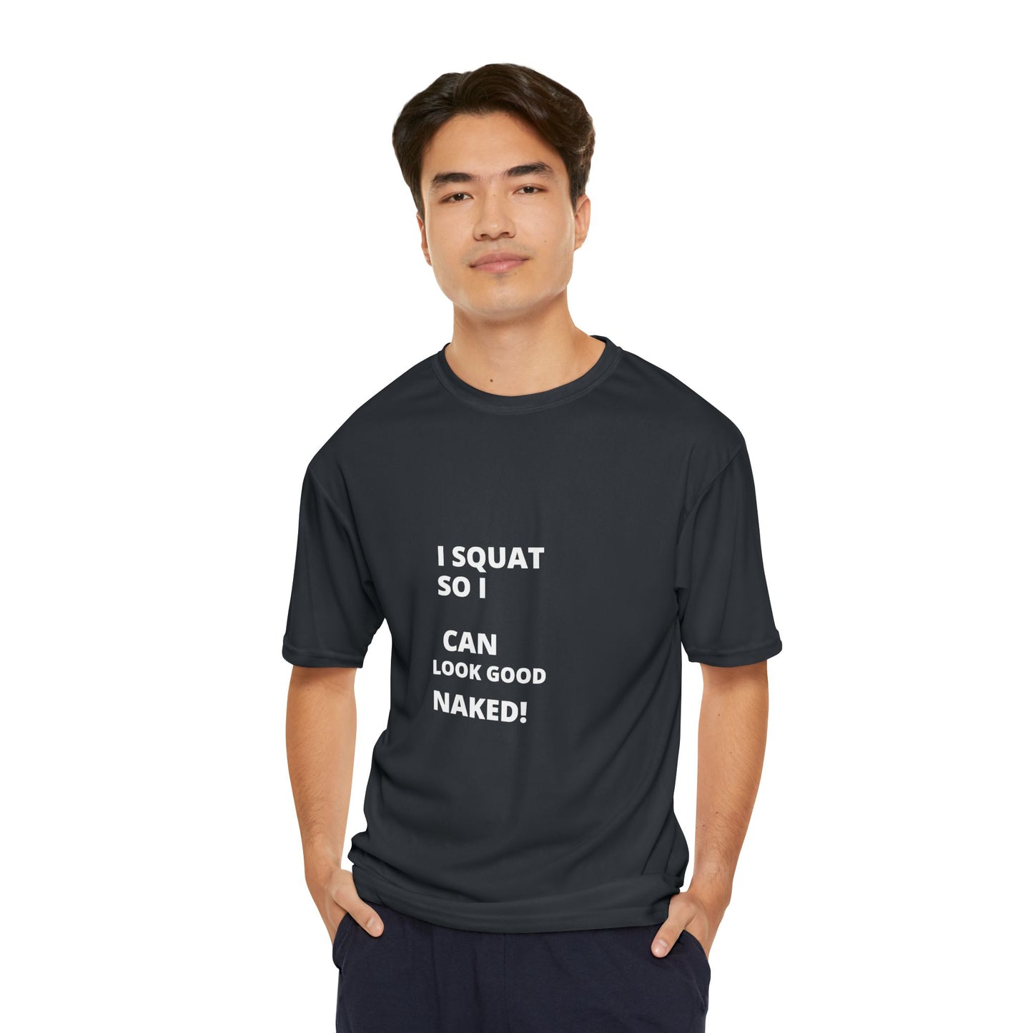 I Squat Men's Performance T-Shirt