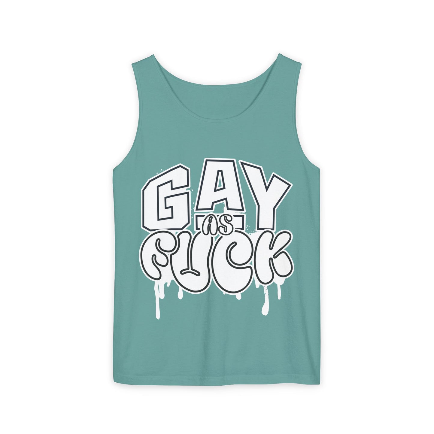Gay as Fuck Unisex Garment-Dyed Tank Top