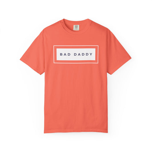 Bad Daddy Unisex Garment-Dyed T-shirt