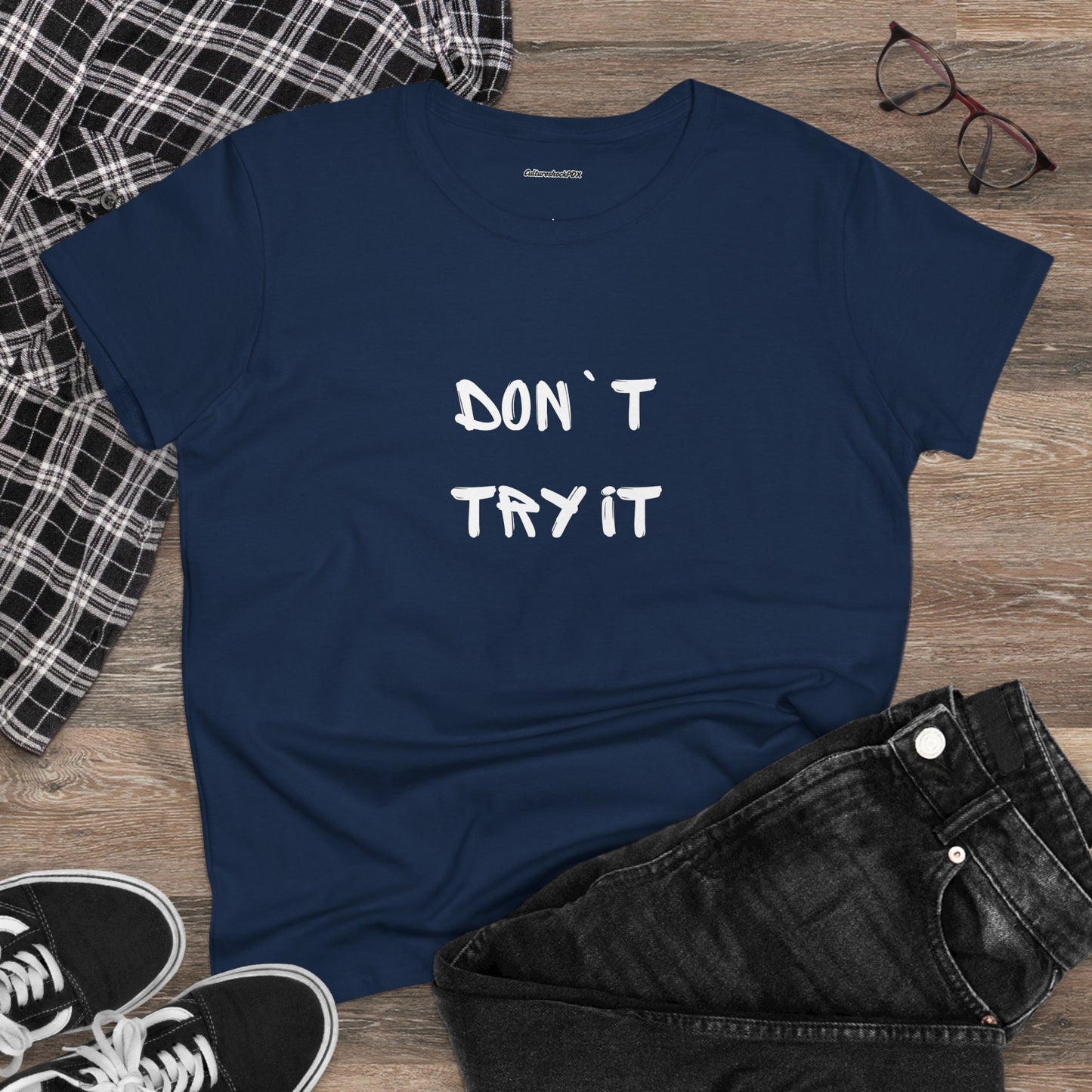 Don`t Try It Women's Midweight Cotton Tee