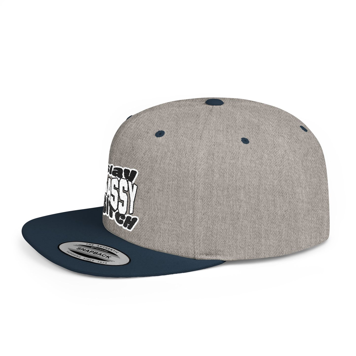 Slay Sassy Bitch Flat Bill Snapback
