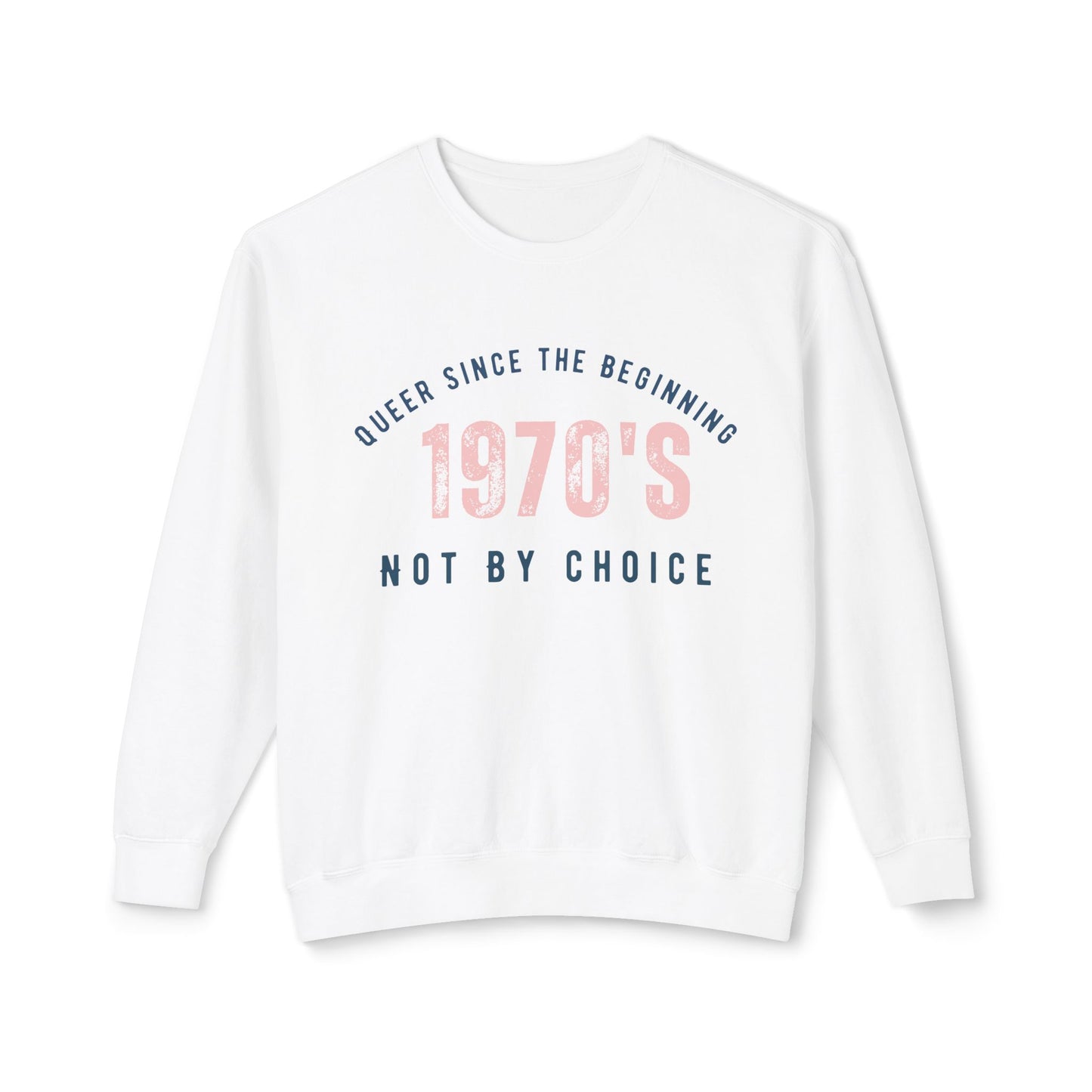 Queer 1970`s Unisex Lightweight Crewneck Sweatshirt