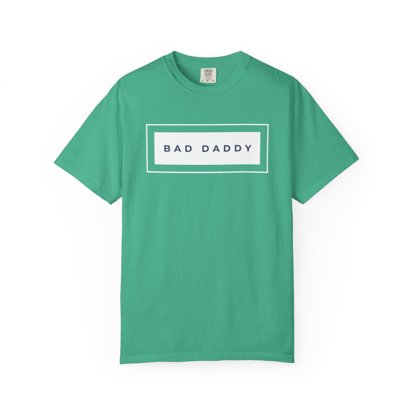 Bad Daddy Unisex Garment-Dyed T-shirt