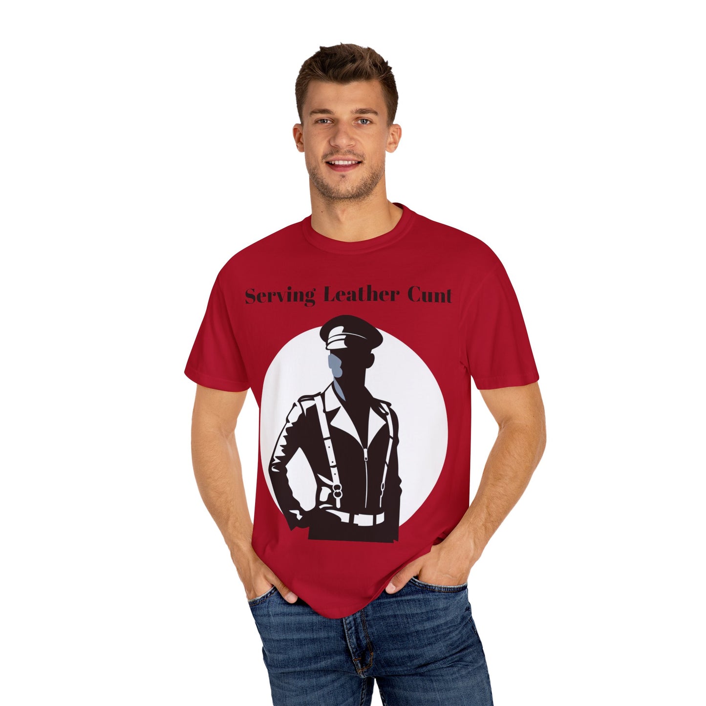 Serving Leather Cunt Unisex Garment-Dyed T-shirt