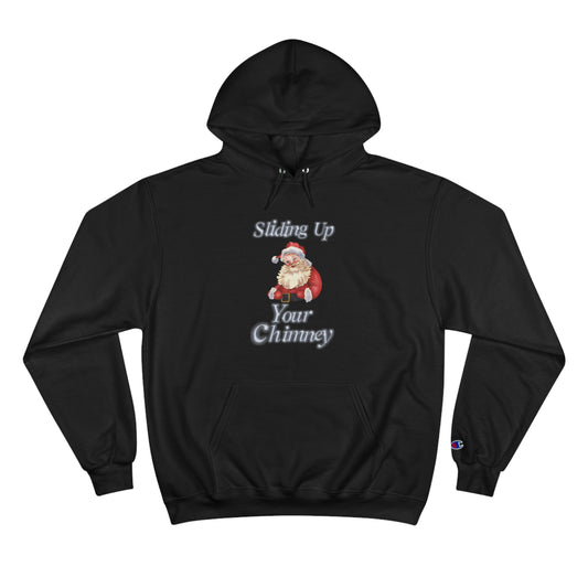 Sliding up your Chimney Champion Hoodie