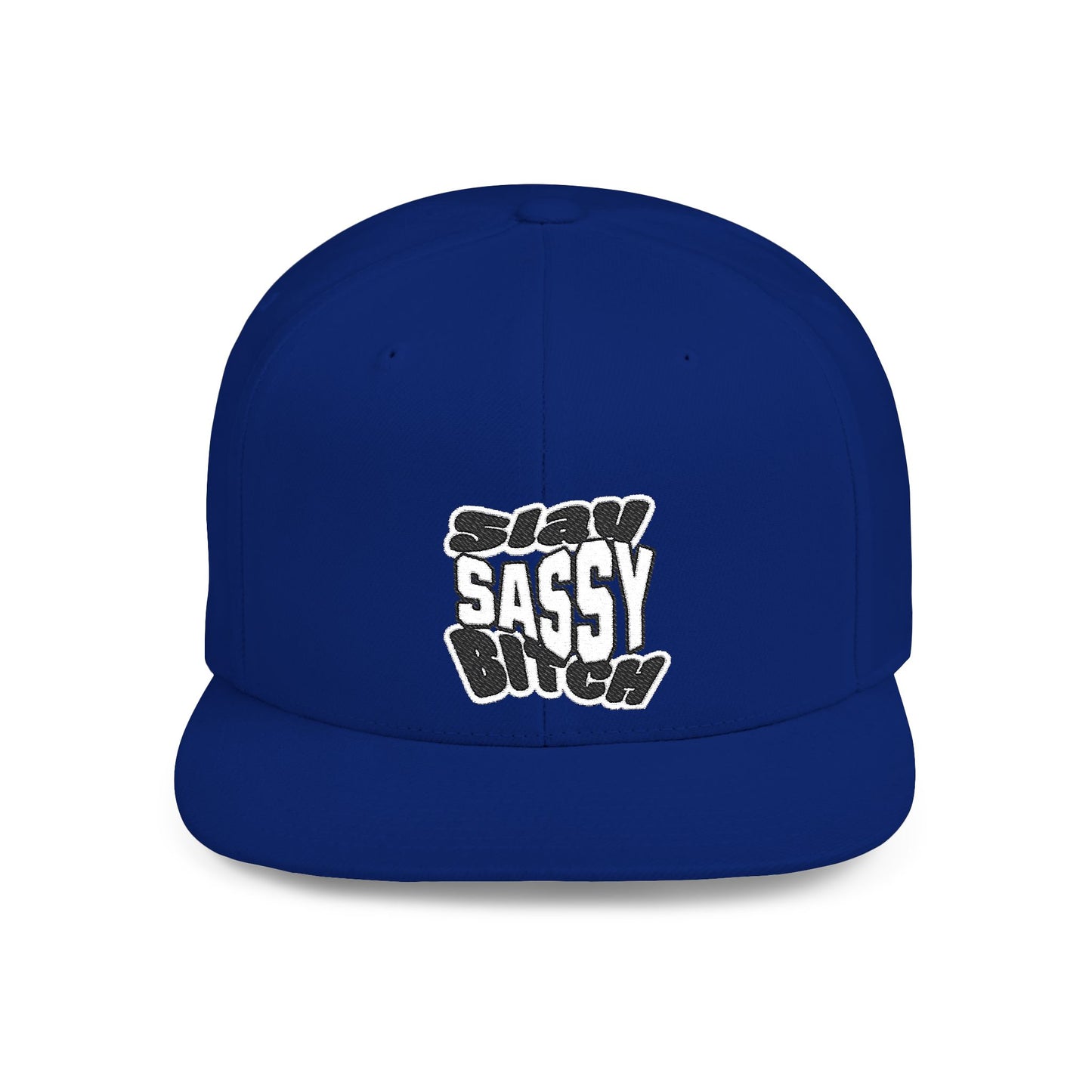 Slay Sassy Bitch Flat Bill Snapback