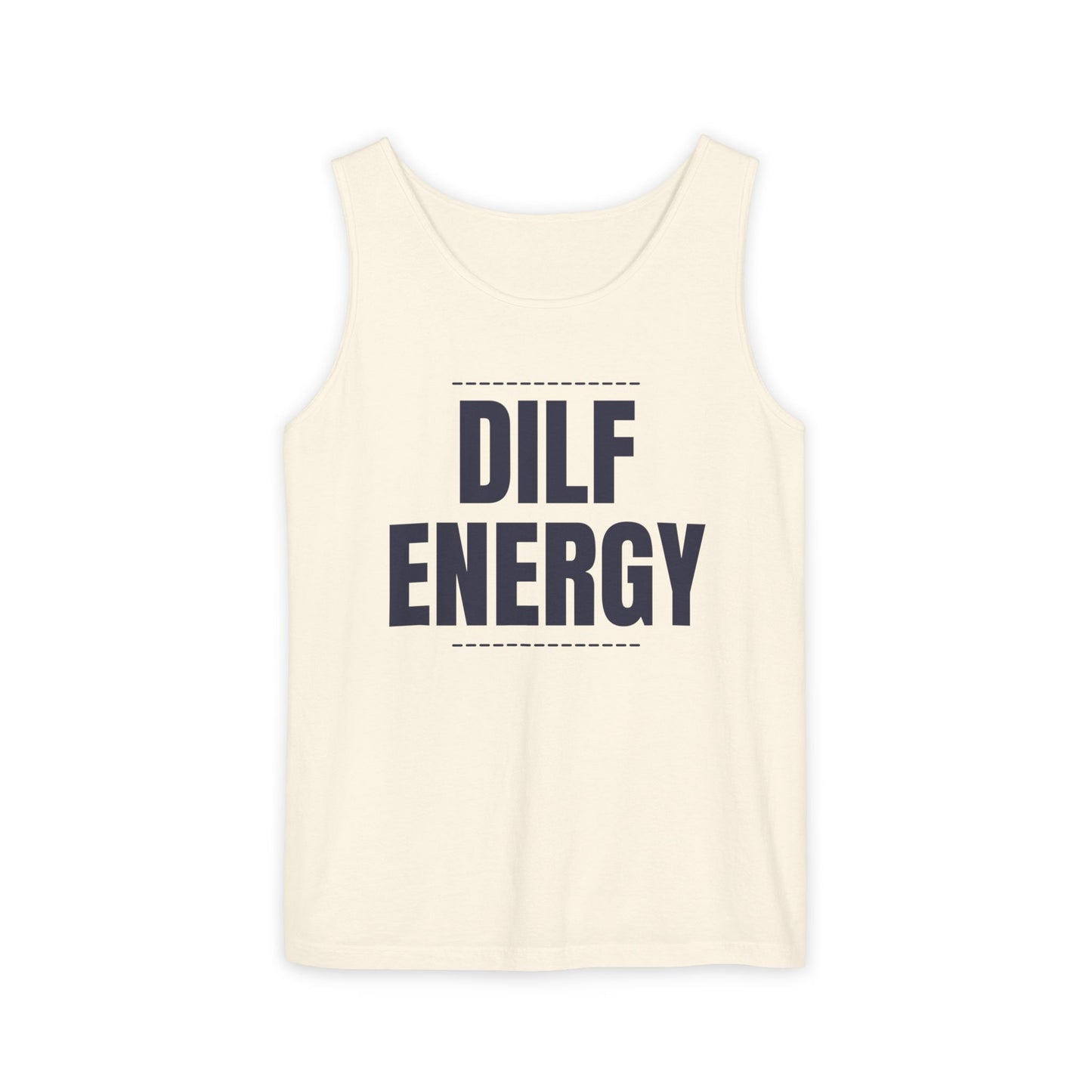 DILF Energy Unisex Garment-Dyed Tank Top