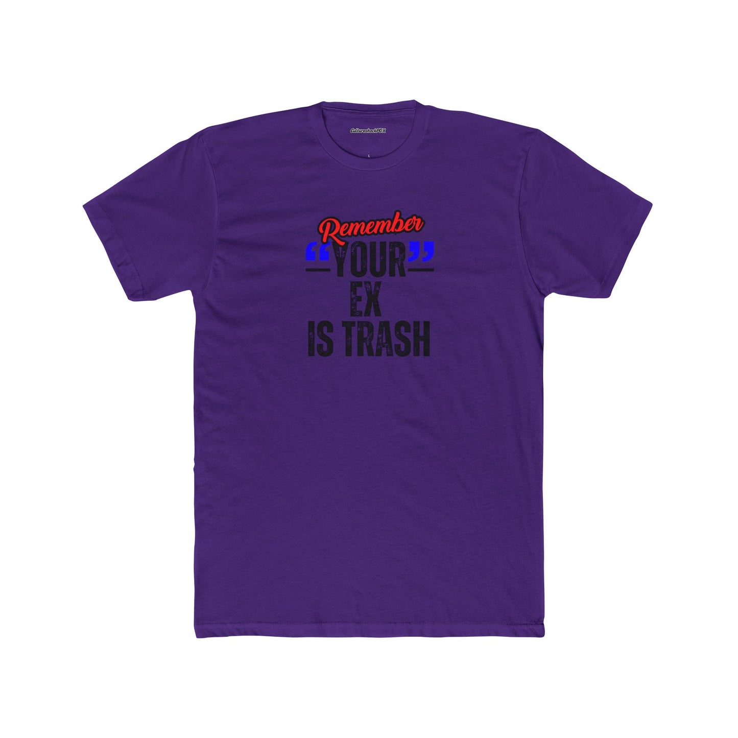 Your Ex is Trash Unisex Cotton Crew Tee