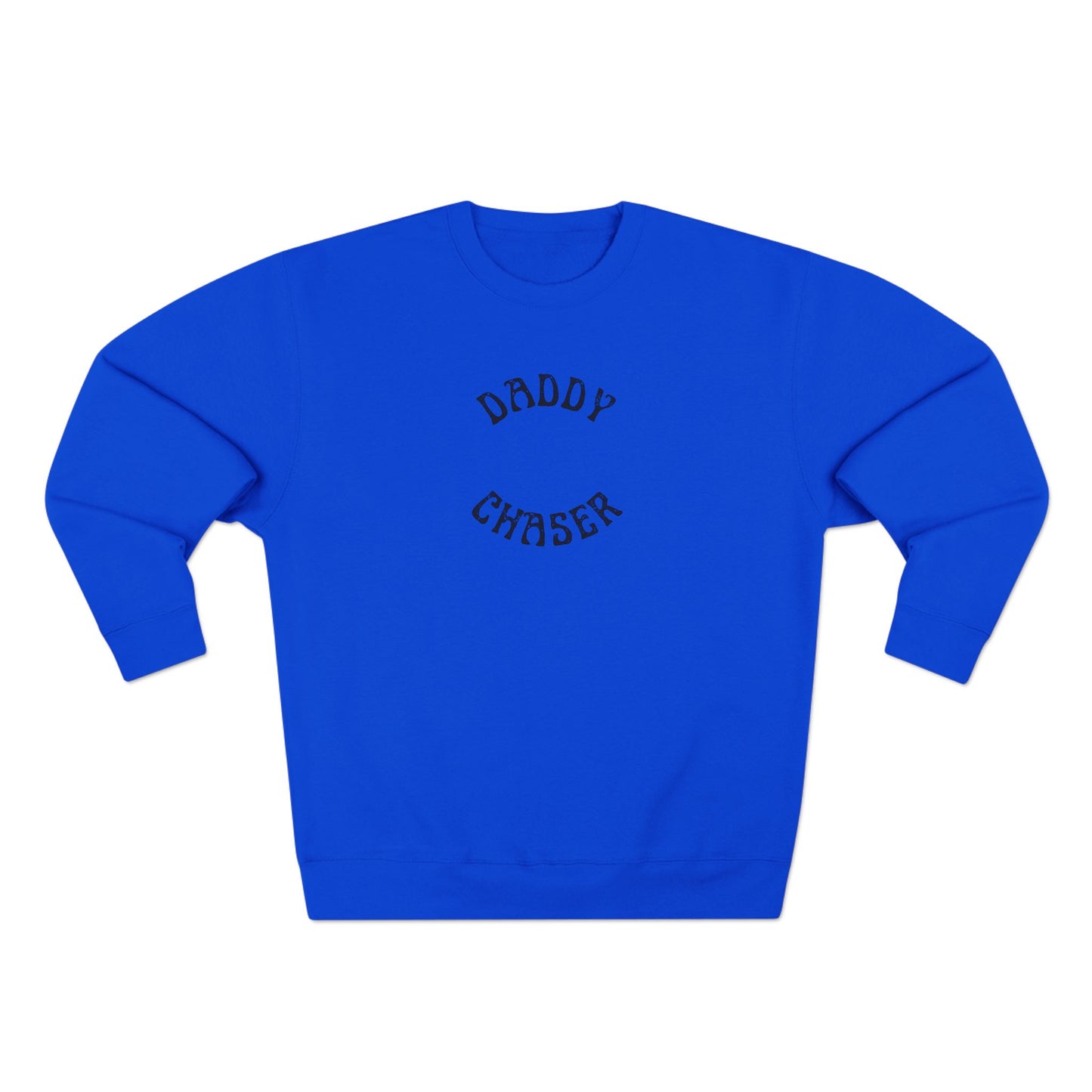 Daddy Chaser - Unisex Crewneck Sweatshirt