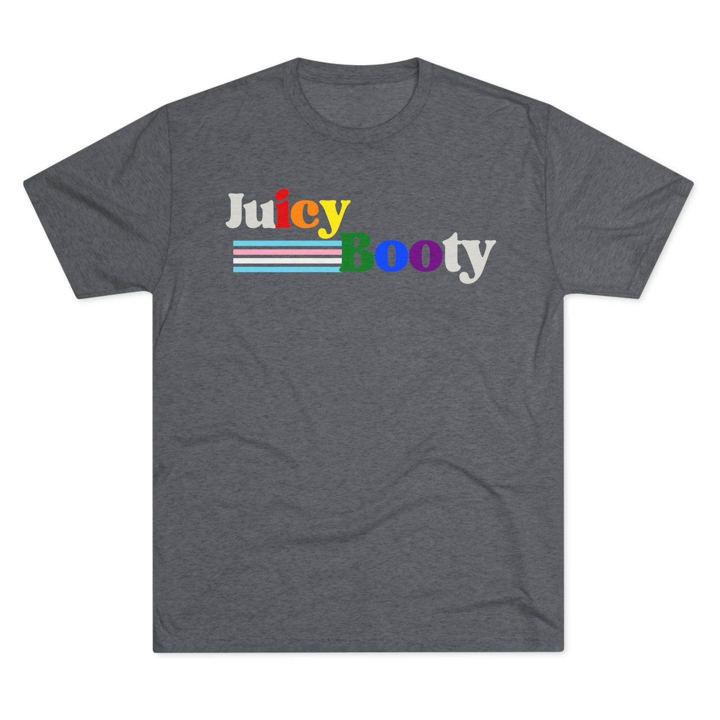 Juicy Booty Unisex Tri-Blend Crew Tee