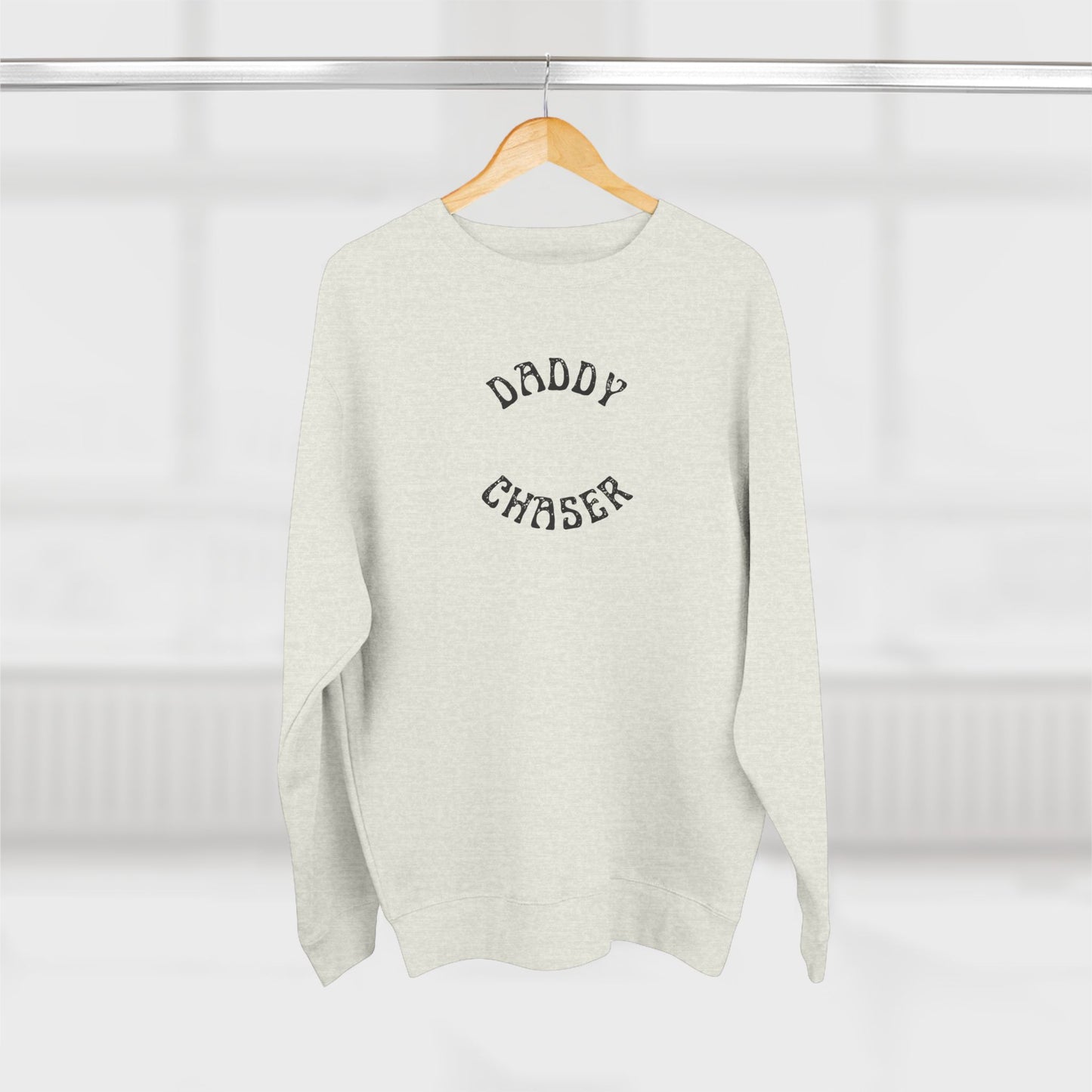 Daddy Chaser - Unisex Crewneck Sweatshirt